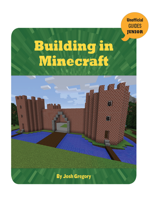 Title details for Building in Minecraft by Josh Gregory - Available